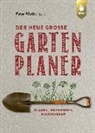 Peter Wirth, Peter Wirth - Der neue große Gartenplaner