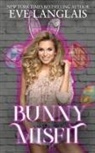 Eve Langlais - Bunny Misfit