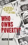 Martin Burt - Who Owns Poverty?