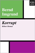 Bernd Imgrund - Korrupt