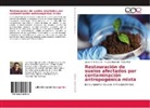 Juan Danie Aparicio, Juan Daniel Aparicio, Claudi Benimeli, Claudia Benimeli, Mar Polti, Marta Polti - Restauración de suelos afectados por contaminación antropogénica mixta