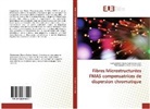 Mohamme Chikh-Bled, Mohammed El-Kebir Chikh-Bled, Mohammed Chamss Eddin Ouadah, Mohammed Chamss Eddine Ouadah - Fibres Microstructurées FMAS compensatrices de dispersion chromatique
