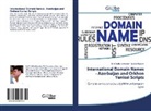Emi Abdurahmanov, Emil Abdurahmanov, Yashar Hajiyev - International Domain Names - Azerbaijan and Orkhon Yenisei Scripts
