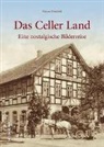 Florian Friedrich, Justus Steinbömer - Das Celler Land