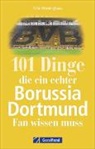 Felix Meininghaus - 101 Dinge, die ein echter Borussia-Dortmund-Fan wissen muss