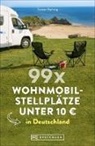 Torsten Berning - 99 x Wohnmobilstellplätze unter 10 EUR in Deutschland