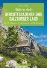 Mark Zahel - Hüttenziele Berchtesgadener und Salzburger Land