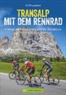Ul Preunkert, Uli Preunkert, Lena Reichgardt, Uli ULP GmbH - Transalp mit dem Rennrad