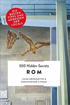 Luis Grigoletto, Luisa Grigoletto, Christopher Livesay - 500 Hidden Secrets Rom