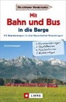 Heinrich Bauregger - Mit Bahn und Bus in die Berge