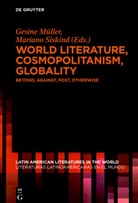 Gesin Müller, Gesine Müller, Siskind, Siskind, Mariano Siskind - World Literature, Cosmopolitanism, Globality