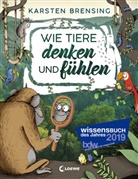 Karsten Brensing, Nikolai Renger, Loewe Sachbuch - Wie Tiere denken und fühlen