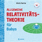 Chris Ferrie, Chris Ferrie, Loewe Meine allerersten Bücher, Loewe Meine allerersten Bücher - Baby-Universität - Allgemeine Relativitätstheorie für Babys