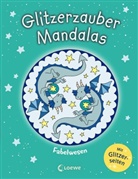 Isabelle Metzen, Loewe Kreativ - Glitzerzauber-Mandalas - Fabelwesen