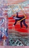 Hans Chr. Buch, Hans Christoph Buch - Tunnel über der Spree