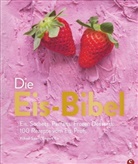 Engert Eis, Engert Eis, Yüksel Engert-Eis GmbH &amp; Co. KG, Yükse Saier, Yüksel Saier, Christian Reinhardt... - Die Eis-Bibel