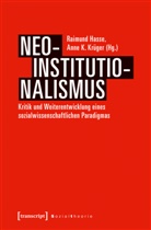 Raimun Hasse, Raimund Hasse, K Krüger, K Krüger, Anne K. KrÃ¼ger, Anne K. Krüger - Neo-Institutionalismus