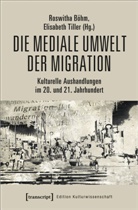 Roswitha BÃ¶hm, Roswitha Böhm, Tiller, Elisabeth Tiller - Die mediale Umwelt der Migration