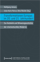 Wolfgang Johann, Iulia-Kari Patrut, Iulia-Karin Patrut, RÃ¶ssler, Rössler, Reto Rössler - Transformationen Europas im 20. und 21. Jahrhundert