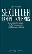 Gabriele Dietze - Sexueller Exzeptionalismus
