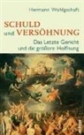 Hermann Wohlgschaft - Schuld und Versöhnung