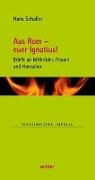 Hans Schaller - Aus Rom - euer Ignatius!