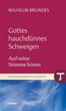 Wilhelm Bruners, Wilhelm (Dr.) Bruners, Mirja Schambeck, Mirjam Schambeck, Schlegel, Schlegel - Gottes hauchdünnes Schweigen