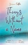 Joanne Fedler - Things Without a Name