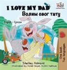 Shelley Admont, Kidkiddos Books - I Love My Dad (English Serbian Bilingual Book - Cyrillic)