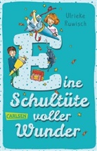 Ulrieke Ruwisch, Patrick Wirbeleit - Eine Schultüte voller Wunder