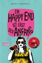 Becky Albertalli - Ein Happy End ist erst der Anfang