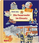 Andrea Erne, Ursula Weller - Guck mal: Die Feuerwehr im Einsatz