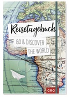 Groh Verlag, Groh Kreativteam, Groh Kreativteam, Groh Verlag - Reisetagebuch Go & discover the world