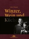Gabriel Tinguely, Lisa Ubezio, Remo Ubezio - Winzer, Wein und Küche