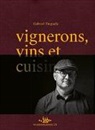 Gabriel Tinguely, Lisa Ubezio, Remo Ubezio - vignerons, vins et cuisine