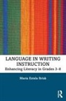 Brisk, Maria Estela Brisk, María Estela Brisk - Language in Writing Instruction