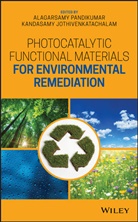Kandasamy Jothivenkatachalam, Kandasamy Pandikumar Jothivenkatachalam, a Pandikumar, Alagarsamy Pandikumar, Alagarsamy Jothivenkatachalam Pandikumar, Jothivenkatachalam... - Photocatalytic Functional Materials for Environmental Remediation
