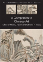 Dana Arnold, Powers, M J Powers, Martin J. Powers, Martin J. (University of Michigan Powers, Martin J. Tsiang Powers... - Companion to Chinese Art
