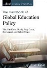 Andy Green, Bob Lingard, Karen Mundy, Antoni Verger, And Green, Andy Green... - Handbook of Global Education Policy