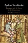 Geoffrey C. Benson, Geoffrey C. (Colgate University Benson - Apuleius'' Invisible Ass
