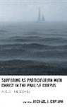 Wesley Thomas Davey - Suffering As Participation With Christ in the Pauline Corpus