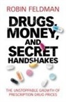 Robin Feldman, Feldman Robin - Drugs, Money, and Secret Handshakes