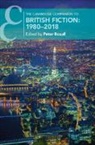 Peter (University of Sussex) Boxall, Peter Boxall, Peter (University of Sussex) Boxall - Cambridge Companion to British Fiction: 19802018