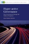 Matthew Wood, Matthew (University of Sheffield) Wood - Hyper-Active Governance
