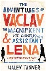 Haley Tanner, Tanner Haley - The Adventures of Vaclav the Magnificent and his lovely assistant Lena