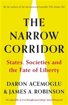 Daro Acemoglu, Daron Acemoglu, Daron Robinson Acemoglu, Daron Acemoglu, James Robinson, James A. Robinson - The Narrow Corridor