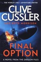 Clive Cussler, Cliv Cussler, Clive Cussler, Boyd Morrison - Final Option