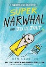 Ben Clanton, Clanton Ben - Super Narwhal and Jelly Jolt