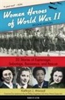 Kathryn J Atwood, Kathryn J. Atwood - Women Heroes of World War II