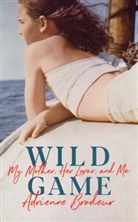 ADRIENNE BRODEUR, Adrienne Brodeur - Wild Game